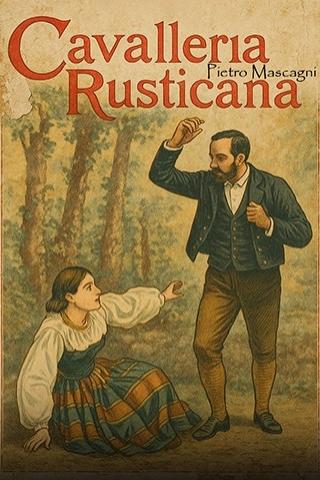 Cavallería Rusticana (Caballerosidad rústica) de Pietro Mascagni